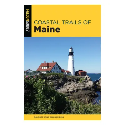 "Coastal Trails of Maine: Including Acadia National Park" - "" ("Kong Dolores")