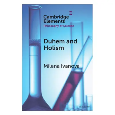 "Duhem and Holism" - "" ("Ivanova Milena")