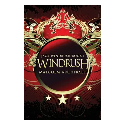 "Windrush: Large Print Edition" - "" ("Archibald Malcolm")