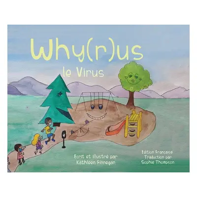 "Why(r)us le Virus" - "" ("Finnegan Kathleen")