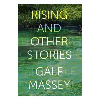 "Rising and Other Stories" - "" ("Massey Gale")