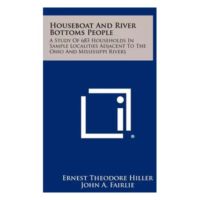 "Houseboat And River Bottoms People: A Study Of 683 Households In Sample Localities Adjacent To 