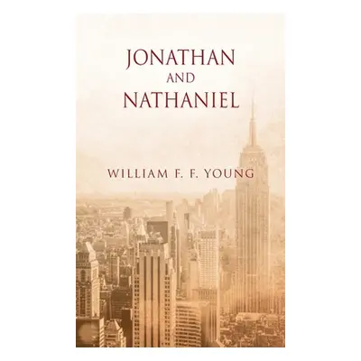 "Jonathan and Nathaniel" - "" ("Young William F. F.")