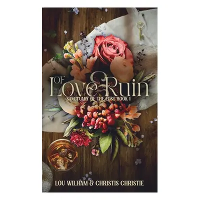 "Of Love & Ruin" - "" ("Wilham Lou")