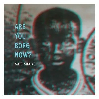 "Are You Borg Now?" - "" ("Shaiye Said")