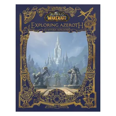 "World of Warcraft: Exploring Azeroth: The Eastern Kingdoms" - "" ("Golden Christie")