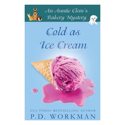 "Cold as Ice Cream" - "" ("Workman P. D.")