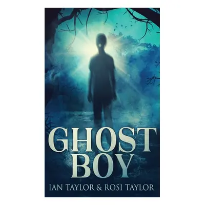 "Ghost Boy" - "" ("Taylor Ian")