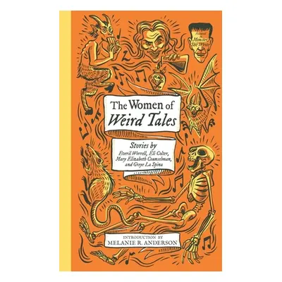 "The Women of Weird Tales: Stories by Everil Worrell, Eli Colter, Mary Elizabeth Counselman and 