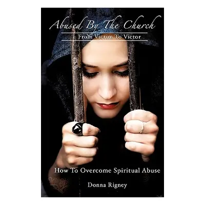 "Abused By The Church" - "" ("Rigney Donna")