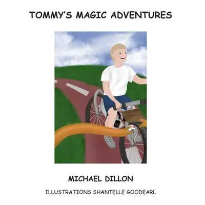 "Tommy's Magic Adventures" - "" ("Dillon Michael")