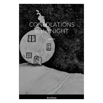 "Consolations in the Night" - "" ("Powe Erin")