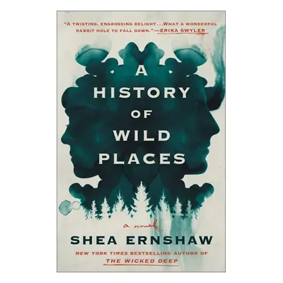 "A History of Wild Places" - "" ("Ernshaw Shea")