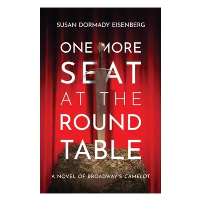 "One More Seat at the Round Table" - "" ("Eisenberg Susan Dormady")