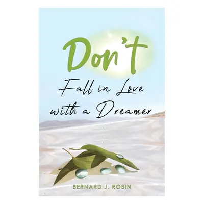 "Don't Fall in Love with a Dreamer" - "" ("Robin Bernard J.")