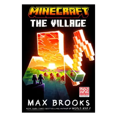 Minecraft: The Village: An Official Minecraft Novel (Brooks Max)