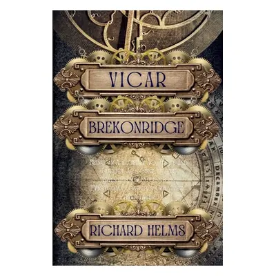 "Vicar Brekonridge: A Vicar Brekonridge Novel" - "" ("Helms Richard")