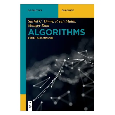 "Algorithms" - "" ("Dimri Malik Ram Sushil C. Preeti Mangey")