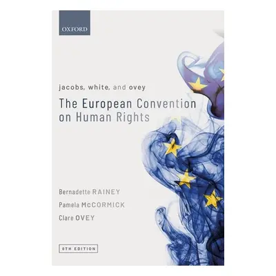 "Jacobs, White, and Ovey: The European Convention on Human Rights" - "" ("Rainey Bernadette")