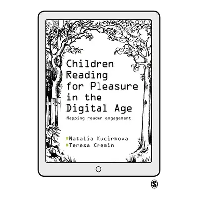 "Children Reading for Pleasure in the Digital Age: Mapping Reader Engagement" - "" ("Kucirkova N