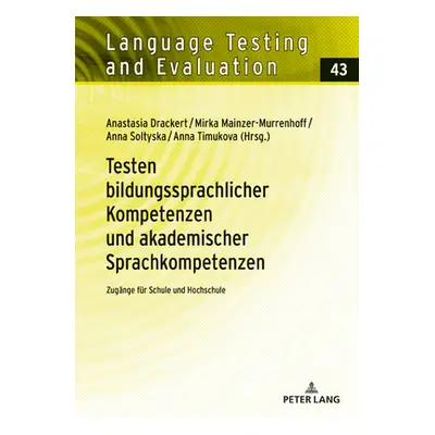 "Testen Bildungssprachlicher Kompetenzen Und Akademischer Sprachkompetenzen: Zugaenge Fuer Schul