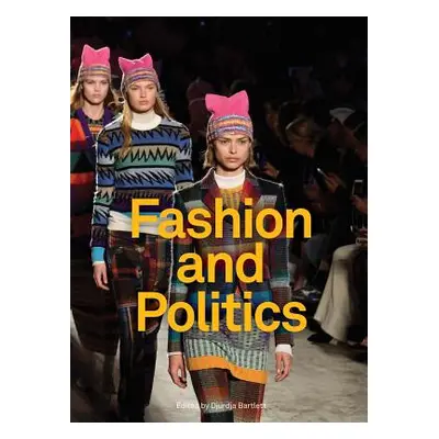 "Fashion and Politics" - "" ("Bartlett Djurdja")