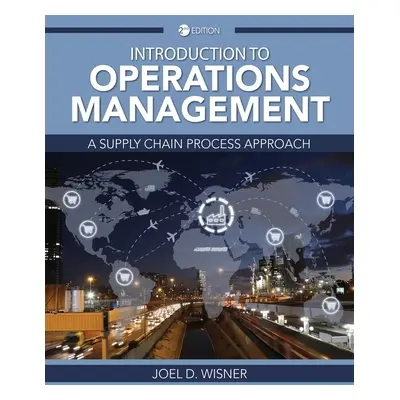 "Introduction to Operations Management: A Supply Chain Process Approach" - "" ("Wisner Joel D.")