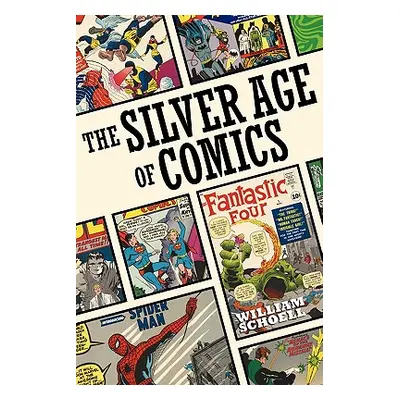 "The Silver Age of Comics" - "" ("Schoell William")