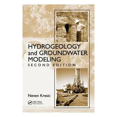 "Hydrogeology and Groundwater Modeling" - "" ("Kresic Neven")