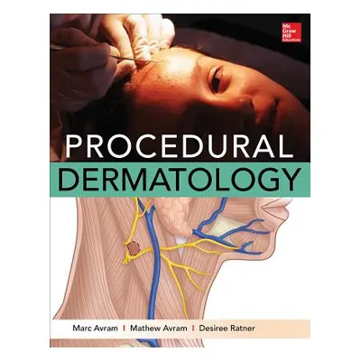 "Procedural Dermatology" - "" ("Avram Mathew")