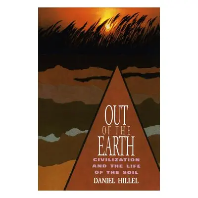 "Out of the Earth: Civilization and the Life of the Soil" - "" ("Hillel Daniel")