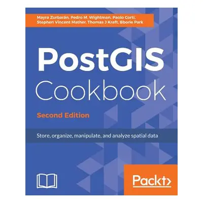 "PostGIS Cookbook, Second Edition" - "" ("Wightman Pedro")