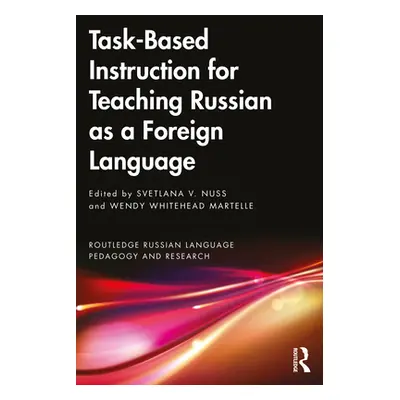 "Task-Based Instruction for Teaching Russian as a Foreign Language" - "" ("Nuss Svetlana V.")