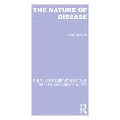 "The Nature of Disease" - "" ("Reznek Lawrie")