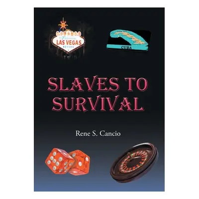 "Slaves to Survival" - "" ("Cancio Rene S.")