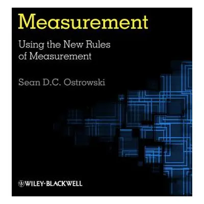 "Measurement Using the New Rules of Measurement" - "" ("Ostrowski Sean D. C.")