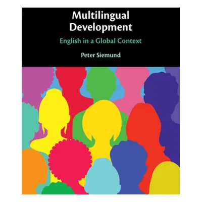 "Multilingual Development: English in a Global Context" - "" ("Siemund Peter")