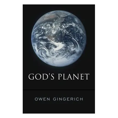 "God's Planet" - "" ("Gingerich Owen")