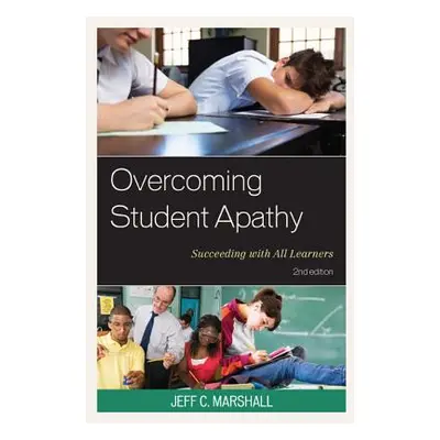 "Overcoming Student Apathy: Succeeding with All Learners" - "" ("Marshall Jeff C.")