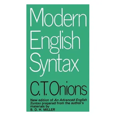 "Modern English Syntax" - "" ("Onions C. T.")