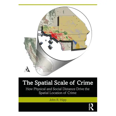 "The Spatial Scale of Crime: How Physical and Social Distance Drive the Spatial Location of Crim