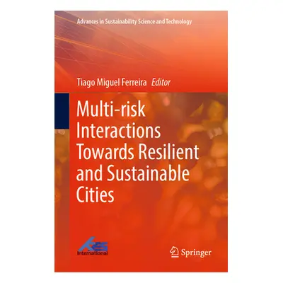 "Multi-Risk Interactions Towards Resilient and Sustainable Cities" - "" ("Ferreira Tiago Miguel"