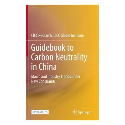 "Guidebook to Carbon Neutrality in China: Macro and Industry Trends Under New Constraints" - "" 