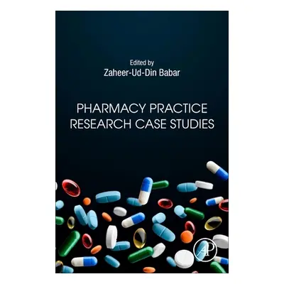 "Pharmacy Practice Research Case Studies" - "" ("Babar Zaheer-Ud-Din")