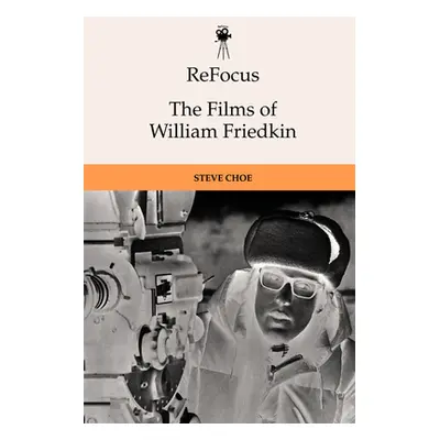 "Refocus: The Films of William Friedkin" - "" ("Choe Steve")