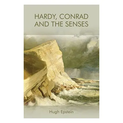 "Hardy, Conrad and the Senses" - "" ("Epstein Hugh")