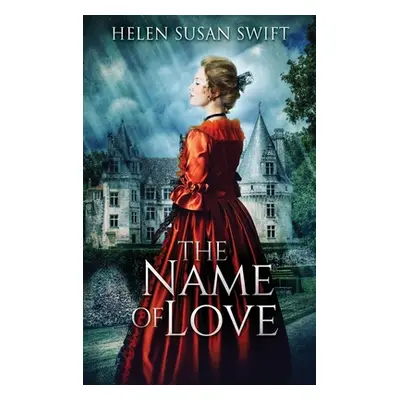 "The Name Of Love" - "" ("Swift Helen Susan")