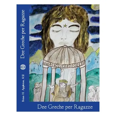 "Dee Greche Per Ragazze" - "" ("Appleton Brian H.")