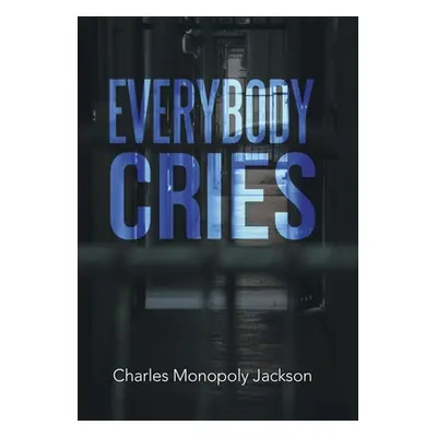 "Everybody Cries" - "" ("Monopoly Jackson Charles")