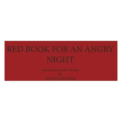 "Red Book For An Angry Night [Softcover]" - "" ("Barger Susanna F.")